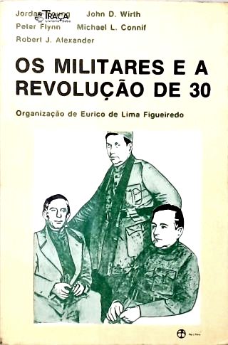 Os Militares e a Revolução de 30