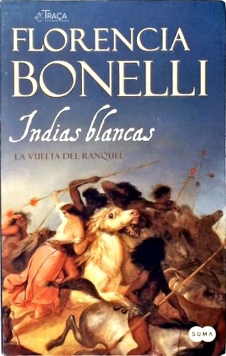 Indias Blancas: la Vuelta del Ranquel