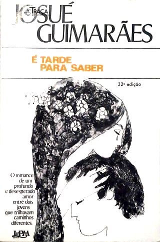 É Tarde Para Saber