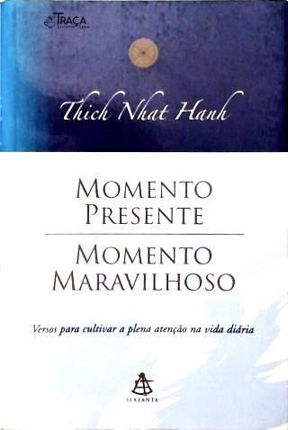Momento Presente, Momento Maravilhoso