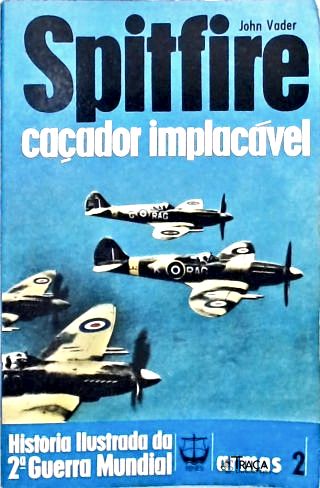 Spitfire - Caçador Implacável