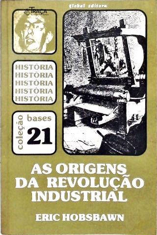 As Origens Da Revolução Industrial