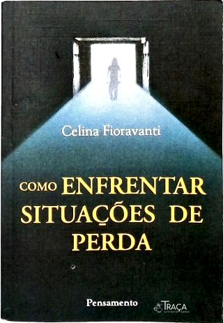 Como Enfrentar Situações De Perda