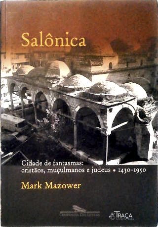 Salônica: Cidade De Fantasmas