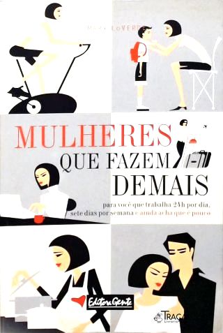 Mulheres Que Fazem Demais
