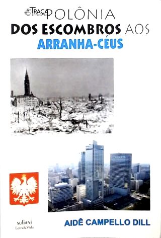 Polônia: dos Escombros aos Arranha-Céus