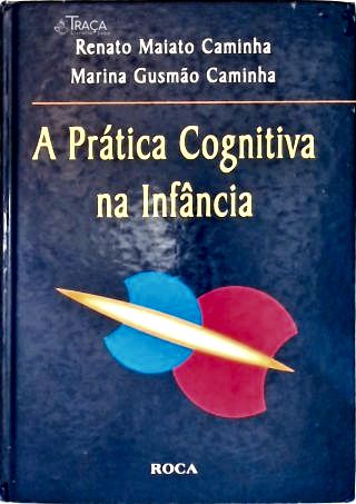 A Prática Cognitiva na Infância