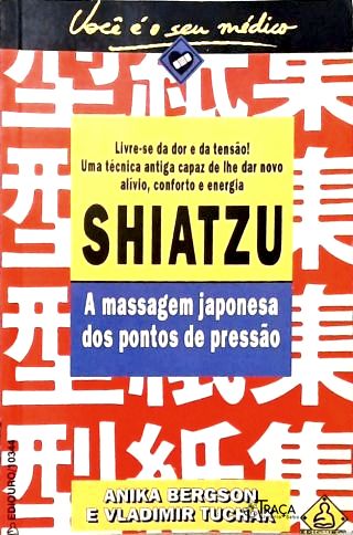 Shiatzu: A Massagem Japonesa dos Pontos de Pressão