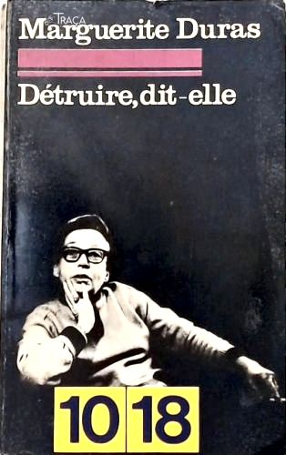 Détruire, dit-elle