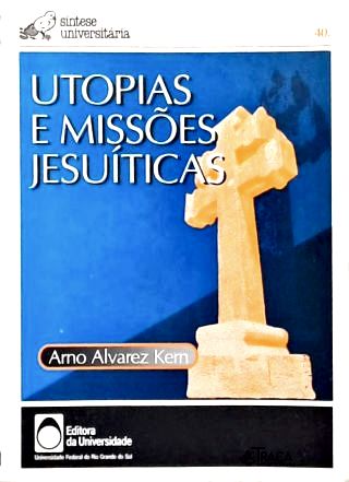 Utopias e Missões Jesuíticas