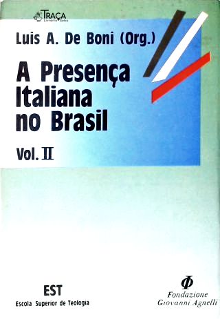 A Presença Italiana no Brasil - Vol. 2