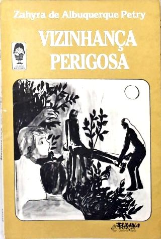 Vizinhança Perigosa (Autografado)