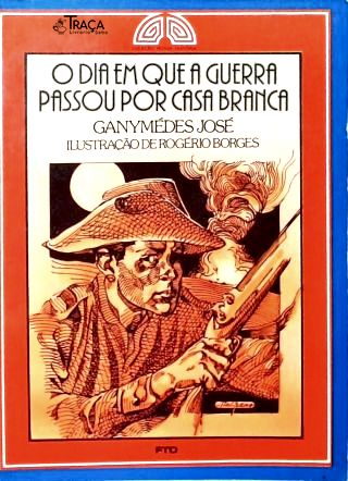 O Dia em que a Guerra passou por Casa Branca