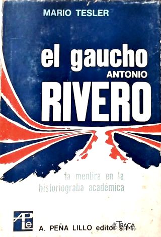 El Gaucho Antonio Rivero