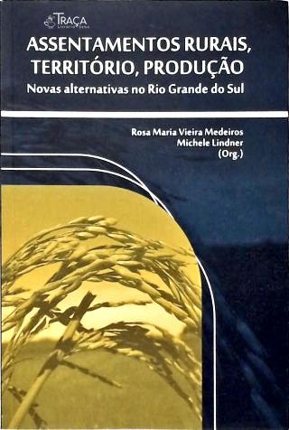 Assentamentos Rurais, Território, Produção