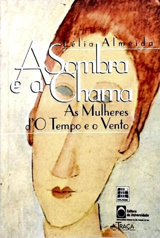 A Sombra e a Chama: As Mulheres de O Tempo e o Vento