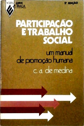 Participação e trabalho social - um manual de promoção humana