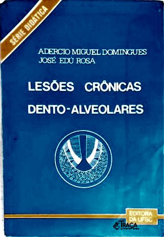 Lesões Crônicas Dento-Alveolares
