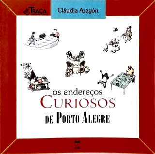 Os Endereços Curiosos De Porto Alegre