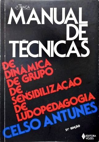 Manual De Técnicas De Dinâmica De Grupo, De Sensibilização, De Ludopedagogia