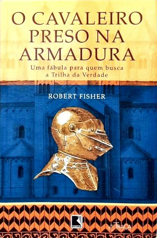 O Cavaleiro Preso Na Armadura
