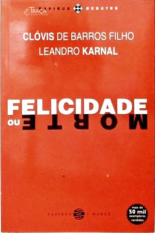 Felicidade Ou Morte