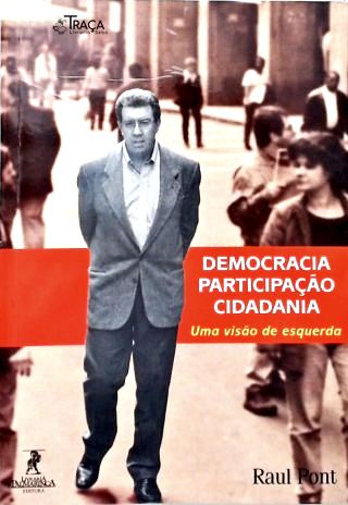 Democracia, Participação, Cidadania: uma visão de Esquerda