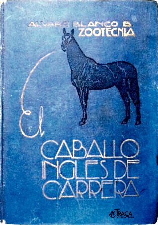Tratado de Zootecnia del Caballo Ingles de Carrera