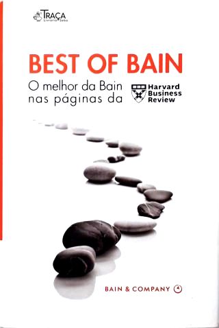 O Melhor Da Bain Nas Páginas Da Harvard Business Review
