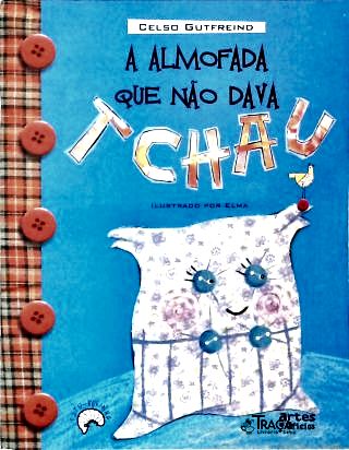 A Almofada Que Não Dava Tchau