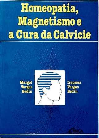Homeopatia, Magnetismo e Cura da Calvície