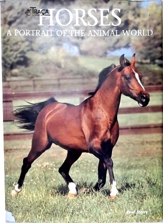 Horses: A Portrait of the Animal World