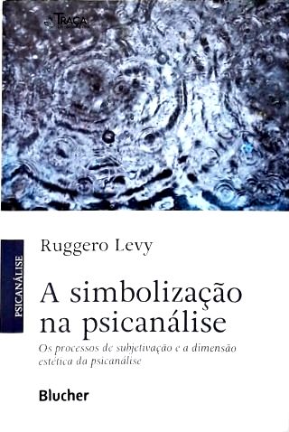 A Simbolização na Psicanálise