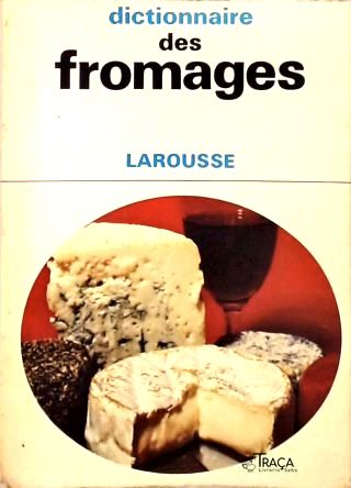 Dictionnaire des Fromages