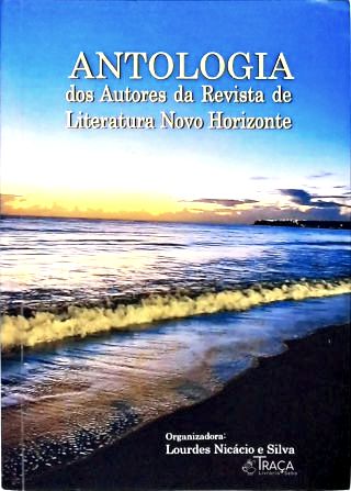Antologia dos Autores da Revista de Literatura Novo Horizonte