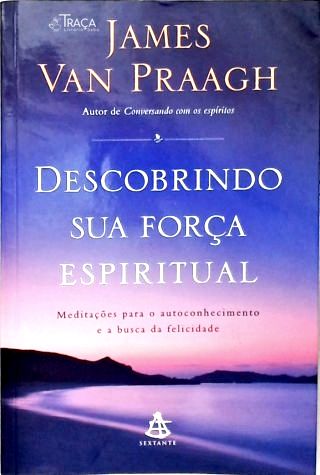 Descobrindo Sua Força Espiritual