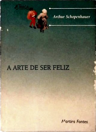 A Arte de Ser Feliz