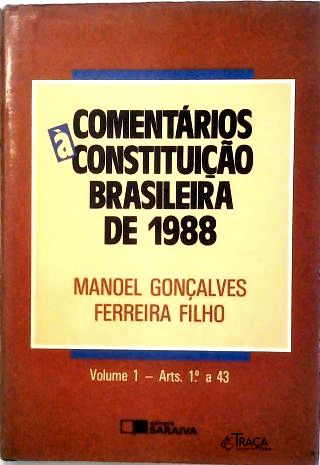 Comentários à constituição Brasileira de 1988 - Vol. 1