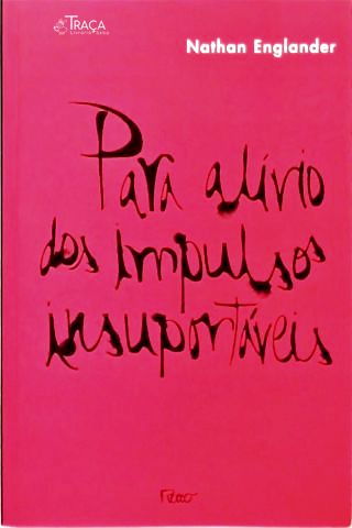 Para Alívio dos Impulsos Insuportáveis
