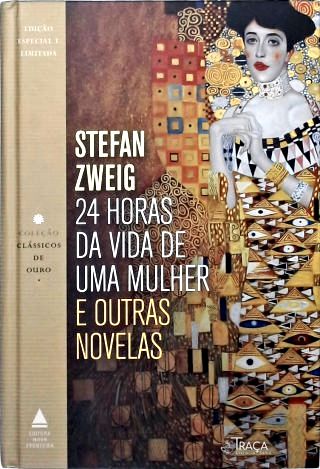 24 horas da vida de uma mulher e outras novelas