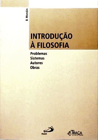 Introdução à Filosofia: Problemas, Sistemas, Autores e Obras