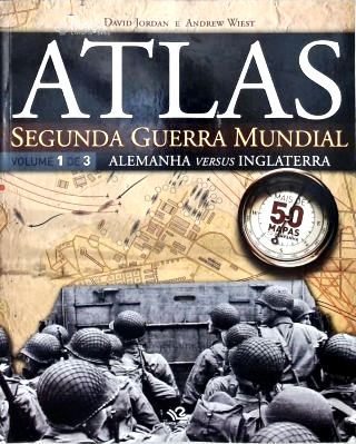 Atlas da Segunda Guerra Mundial - Em 3 Volumes