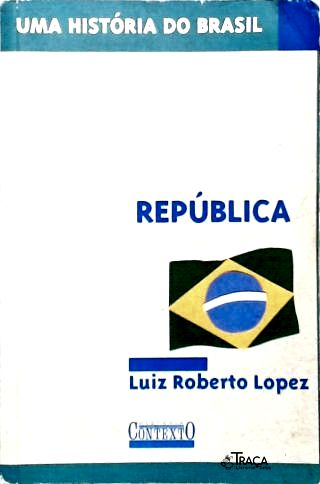 Uma História do Brasil - República