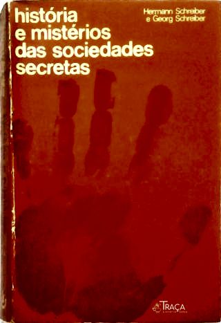 História e Mistérios das Sociedades Secretas