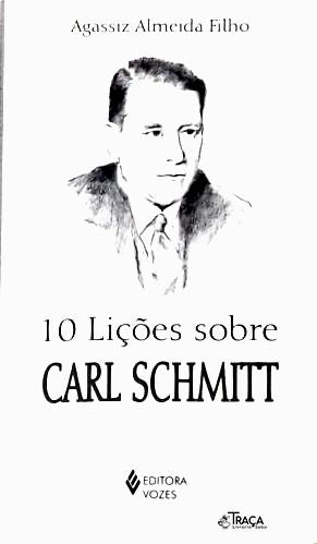 10 Lições Sobre Carl Schmitt