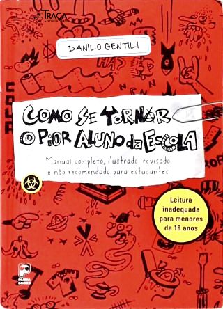 Como Se Tornar O Pior Aluno Da Escola