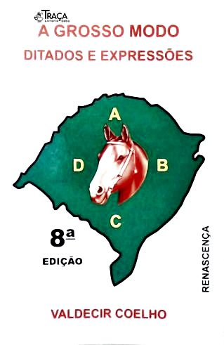 A Grosso Modo - Ditados e Expressões (Autografado)