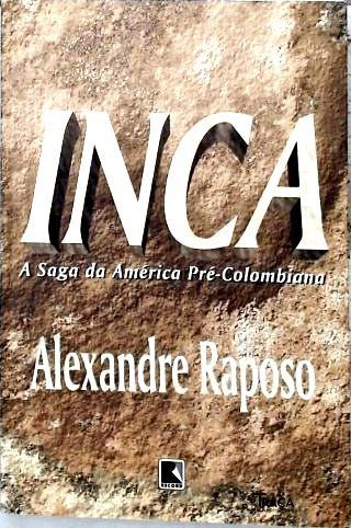 Inca: A Saga da America Pré-Colombiana