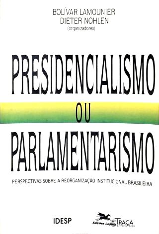Presidencialismo ou Parlamentarismo
