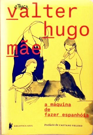 A Máquina De Fazer Espanhóis